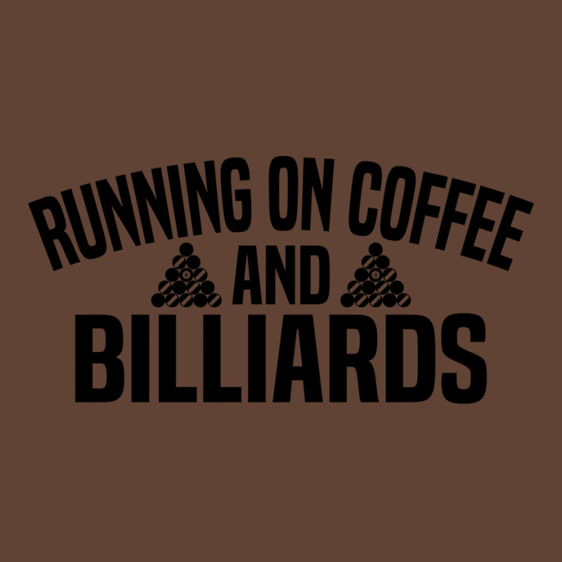 Running On Coffee And Billiards T-shirt | Artistshot