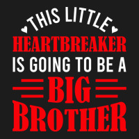 This Little Heartbreaker Is Going To Be A Big Brot Hoodie & Jogger Set | Artistshot