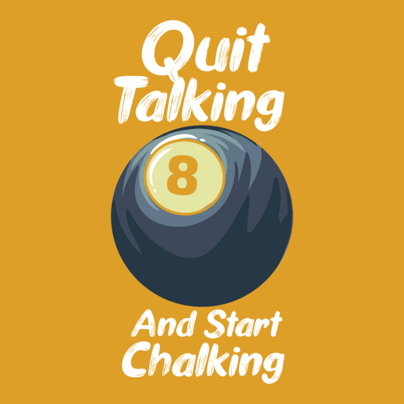 Quit Talking And Start Chalking T-shirt | Artistshot