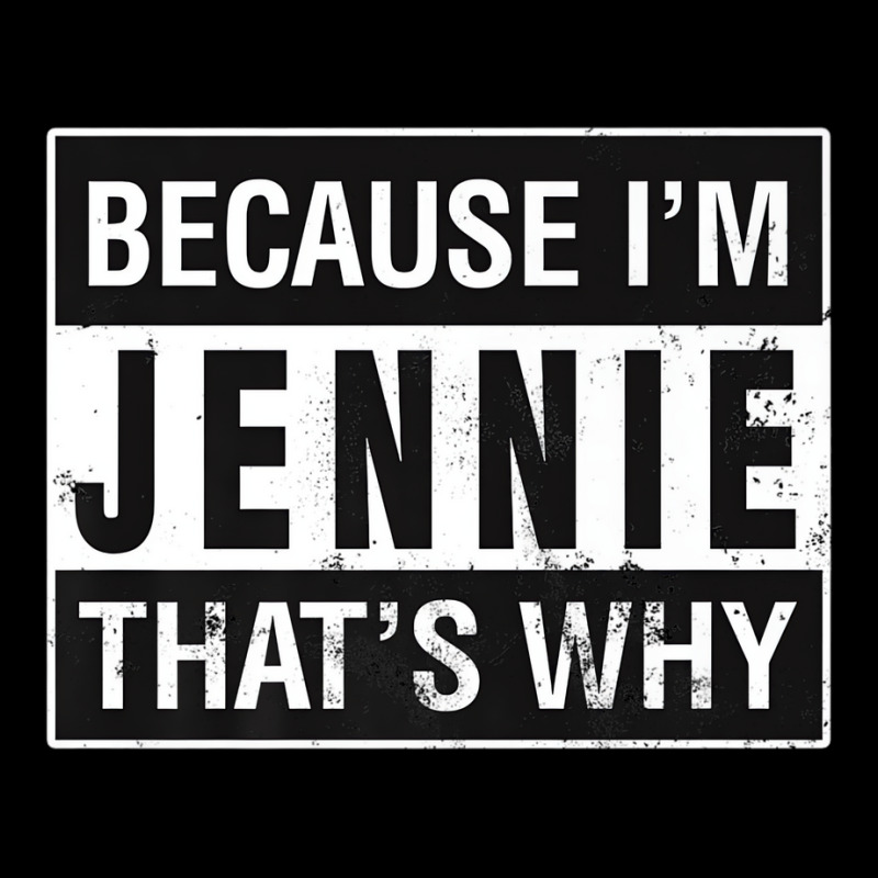 Jennie Name, Because I'm Jennie That's Why Premium Unisex Jogger | Artistshot