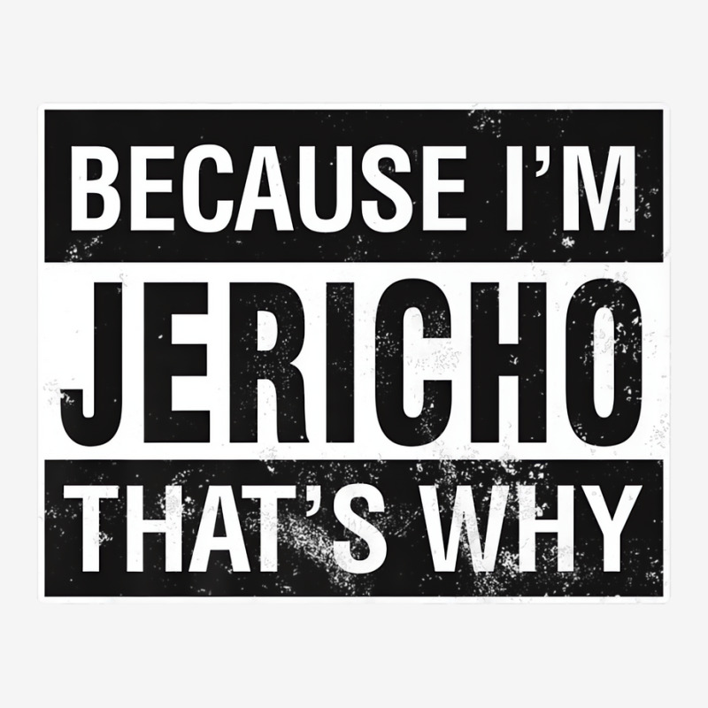 Jericho Name, Because I'm Jericho That's Why Premi Adjustable Cap by ravand | Artistshot