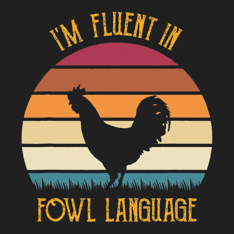 I’m Fluent In Fowl Language Farm Life Chicken Ladies Polo Shirt by cudUPTEES | Artistshot