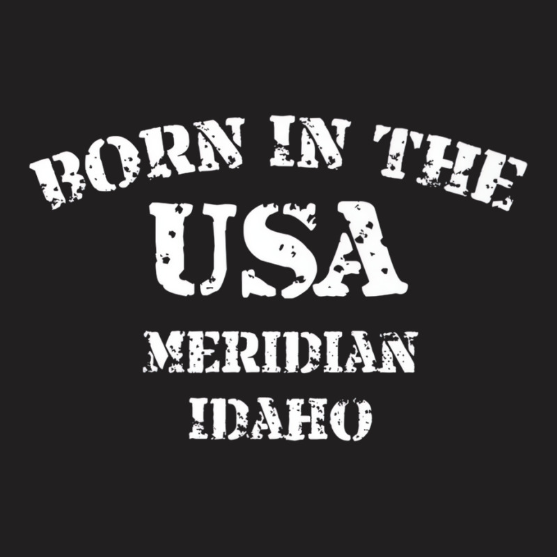 Meridian Idaho Born In The Usa Distressed Premium T-Shirt by imelde | Artistshot