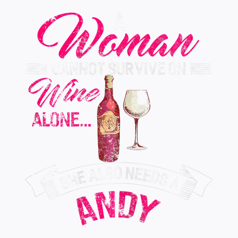 Womens A Woman Cannot Survive On Wine Alone She Al T-shirt | Artistshot