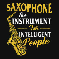 Saxophone The Instrument For Intelligent People Sa Graphic T-shirt | Artistshot