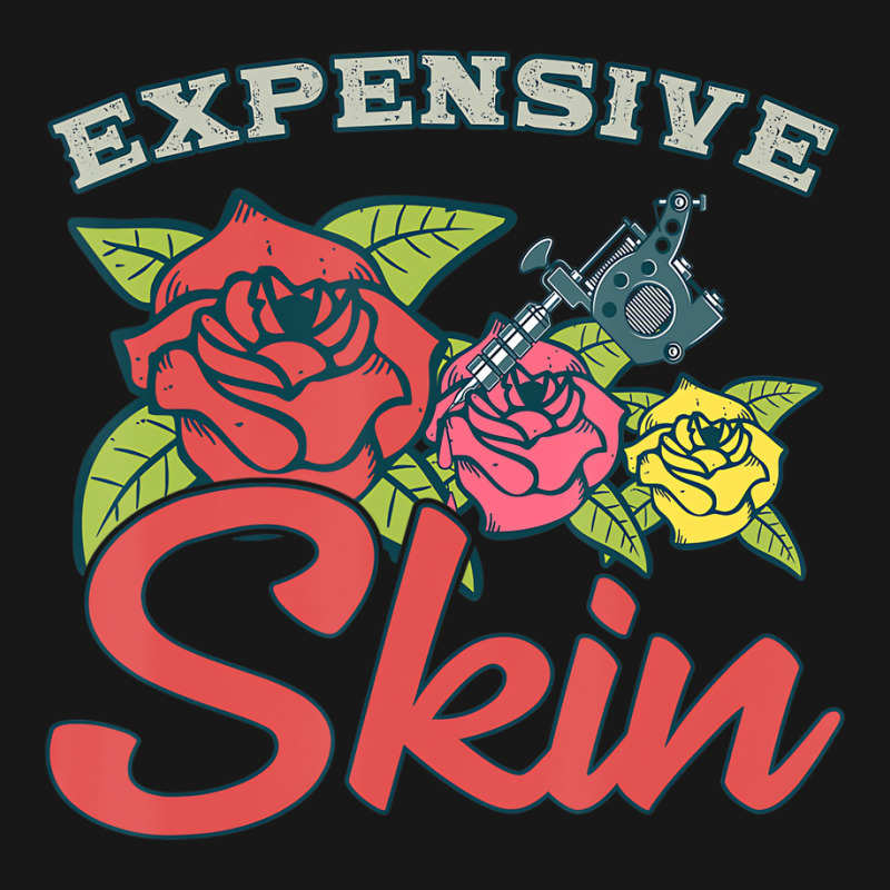 Expensive Skin Funny Tattoo Lover For Tattoo Artis Flannel Shirt | Artistshot