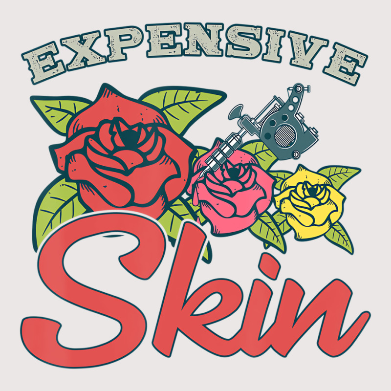 Expensive Skin Funny Tattoo Lover For Tattoo Artis Pocket T-shirt | Artistshot