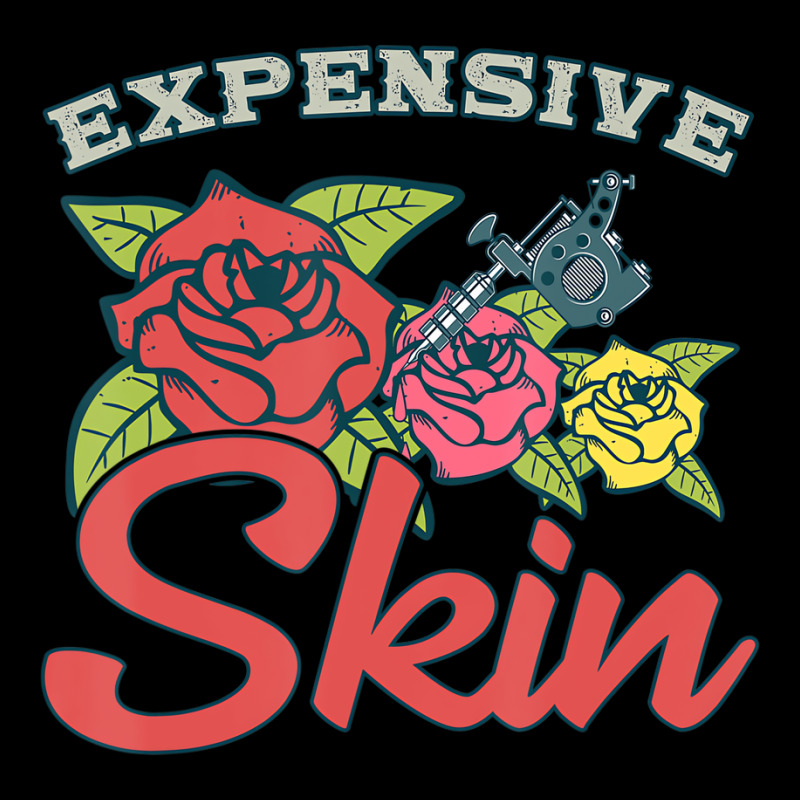 Expensive Skin Funny Tattoo Lover For Tattoo Artis Zipper Hoodie | Artistshot