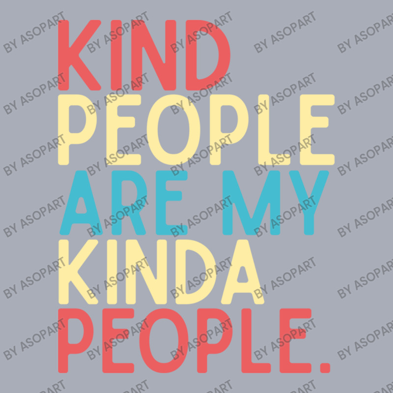 Kind People Are My Kind Of People Fresh And Light Summer Design Tank Dress by AsopArt | Artistshot