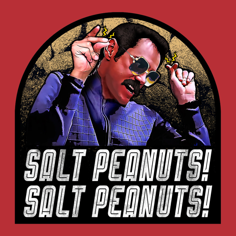 Salt Peanuts! Salt Peanuts! T-shirt | Artistshot