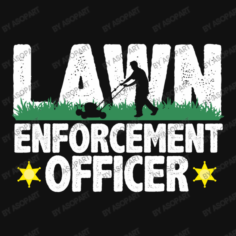 Lawn Enforcement Officer Funny Gardening Mowing Lover Gift Lawn Mover ...