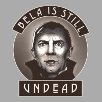 Bela Is Still Undead T-shirt | Artistshot