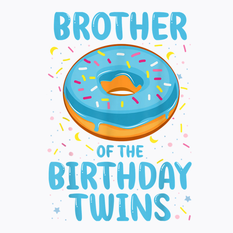 Brother Of The Birthday Twins T Shirt T-shirt | Artistshot