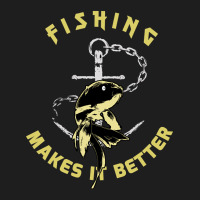 Trending Fishing - Makes It Better Classic T-shirt | Artistshot