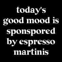 Today's Good Mood Is Sponsored By Espresso Martini Adjustable Cap | Artistshot