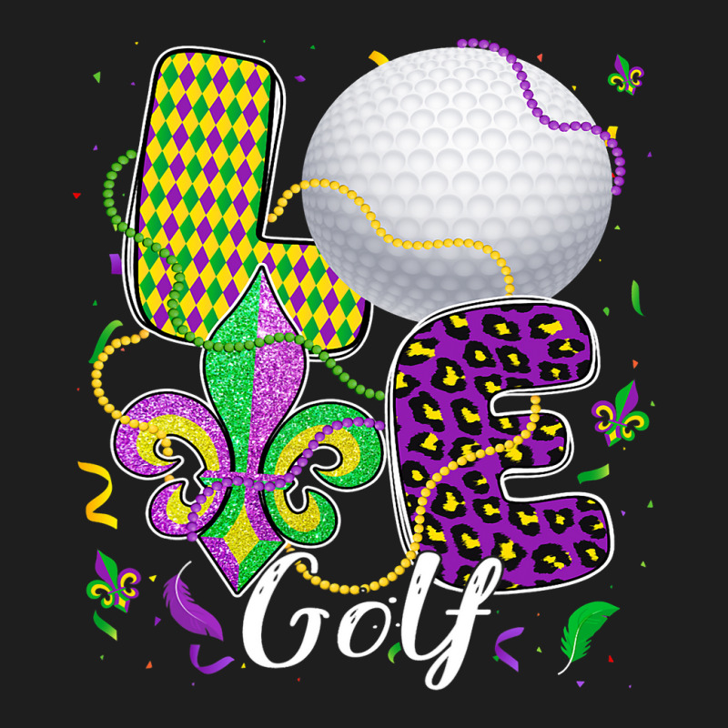 Love Golf Ball With Fleur De Lis Beads Fat Tuesday Classic T-shirt by PattonPlacex | Artistshot