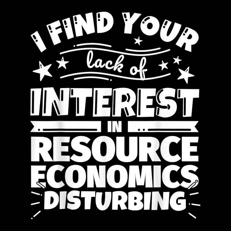 Resource Economics Funny Lack Of Interest T Shirt Youth Jogger by saterseim | Artistshot