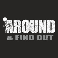 Fuck Around And Find Out T Shirt Ladies Fitted T-shirt | Artistshot