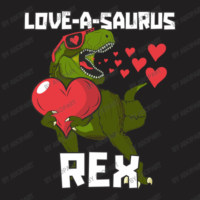 Loveasaurus Rex Valentines Day Dinosaur With Red Heart Funny And Cute T-shirt | Artistshot