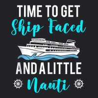 Time To Get Ship Faced And A Little Nauti Cruising Youth Tee | Artistshot