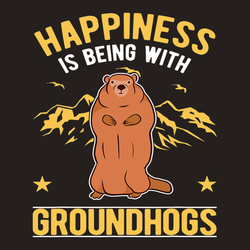 Happiness Is Being With Groundhogs Marmot 69 Tank Top by XAVIERESPREE | Artistshot