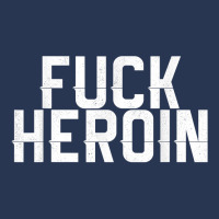 Fuck Heroin   Anti Drug Movement T Shirt Ladies Denim Jacket | Artistshot