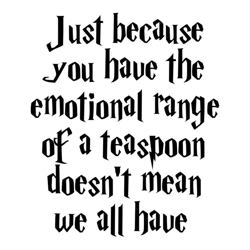 The Emotional Range Of A Teaspoon 14 Sticker | Artistshot