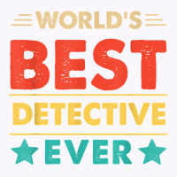 Retro World's Best Detective Ever T Shirt Tank Top | Artistshot