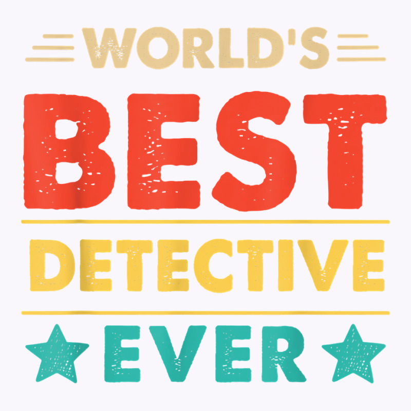 Retro World's Best Detective Ever T Shirt Tank Top by saterseim | Artistshot