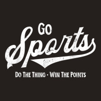 Go Sports! Do The Thing Win The Points Funny Retro Tank Top | Artistshot