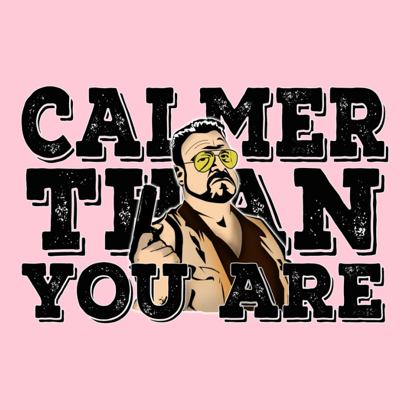 Calmer Than You Are  The Big Lebowski Graphic T-shirt | Artistshot