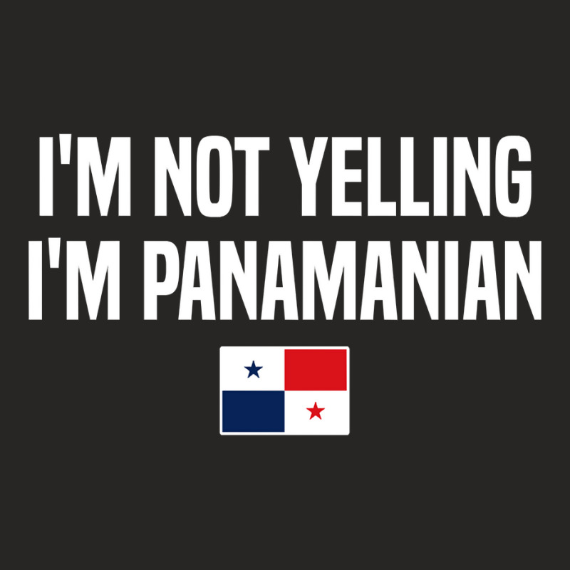 I'm Not Yelling I'm Panamanian Panama Flag Pullove Ladies Fitted T-Shirt by boney | Artistshot