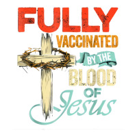 Fully Vaccinated By The Blood Of Jesus Faith Funny Maternity Scoop Neck T-shirt | Artistshot