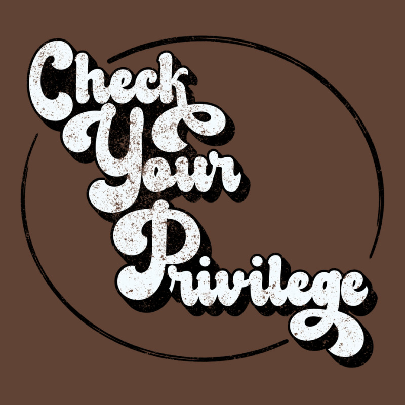 Check Your Privilege (white On Black Text) T-shirt | Artistshot