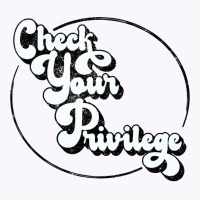 Check Your Privilege (white On Black Text) Tank Top | Artistshot