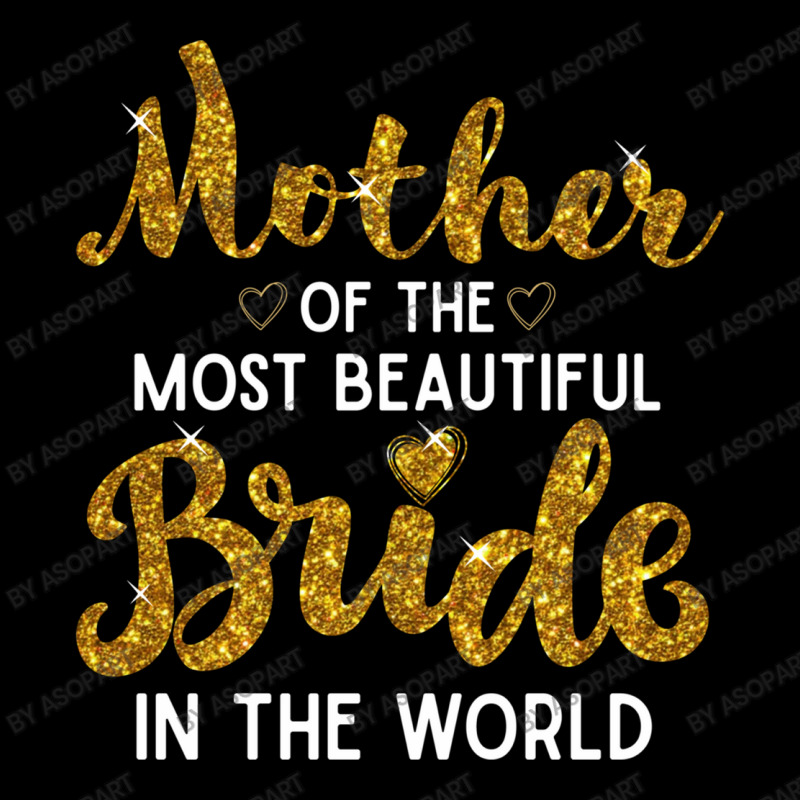 Mother Of The Most Beautiful Bride Golden Glitter Imitation Text Cute Legging by AsopArt | Artistshot