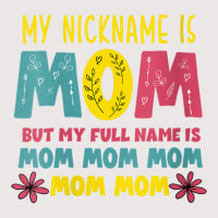 Womens Mothers Day Apparel My Nickname Is Mom V Ne Pocket T-shirt | Artistshot