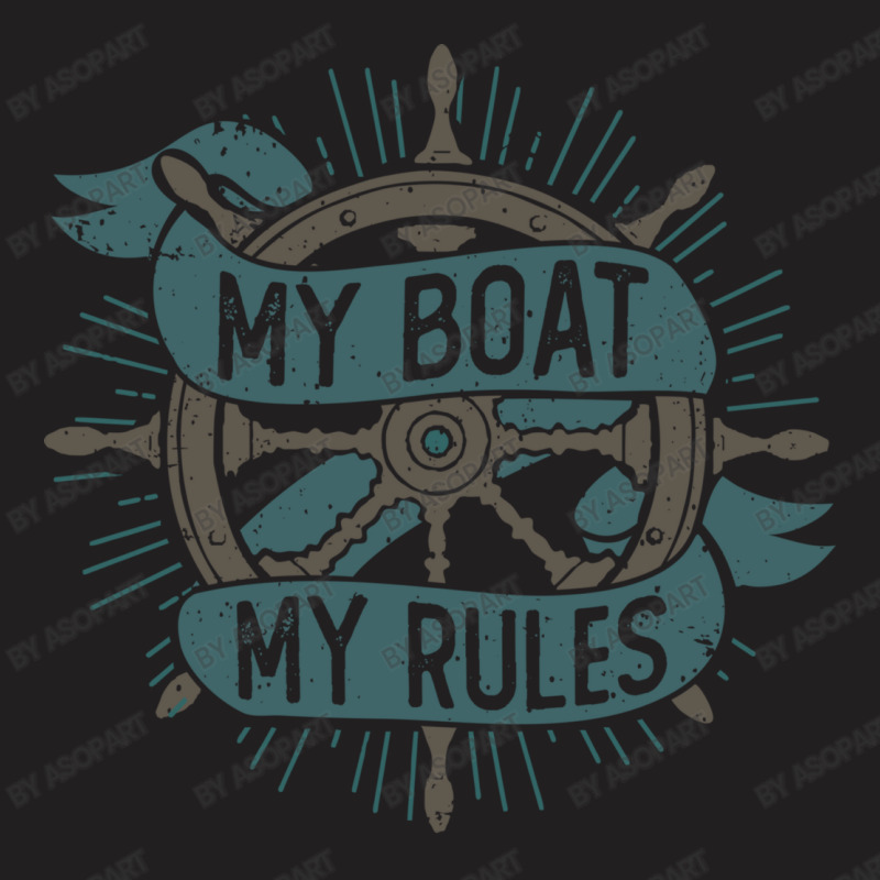 My Boat My Rules Funny Boating Lover Pontoon Boat Captain Humor Gift F T-shirt | Artistshot