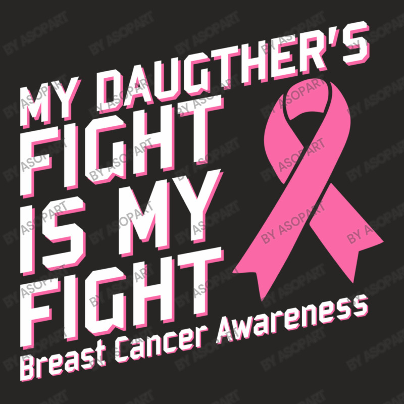 My Daughter's Fight Is My Fight Breast Cancer Awareness Pink Ribbon Ladies Fitted T-Shirt by AsopArt | Artistshot