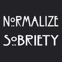 Normalize Sobriety T Shirt Youth Tee | Artistshot