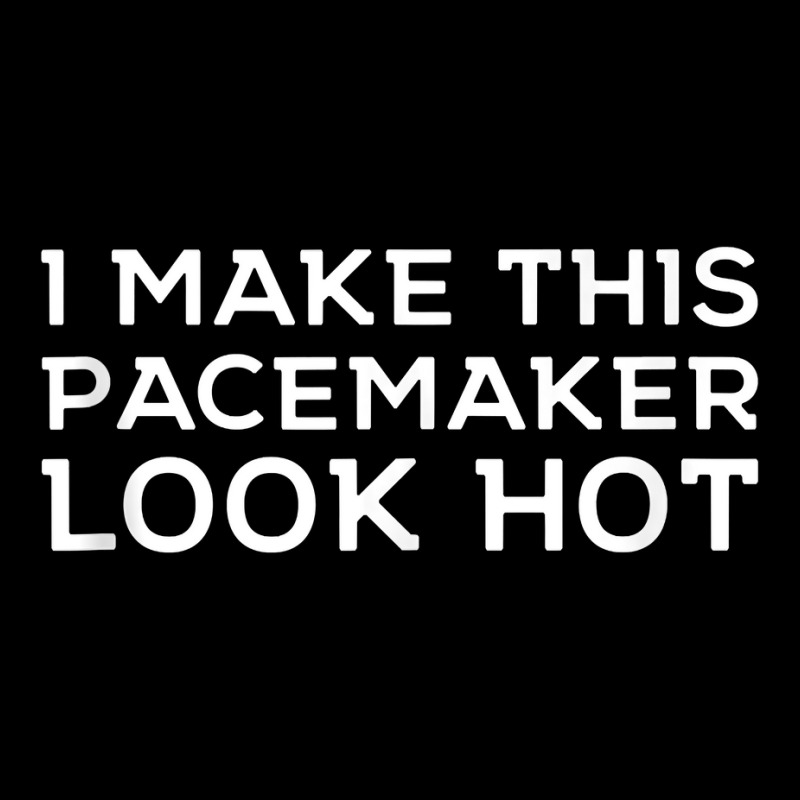 Funny Cardiac I Make This Pacemaker Look Hot Surge Baby Tee | Artistshot