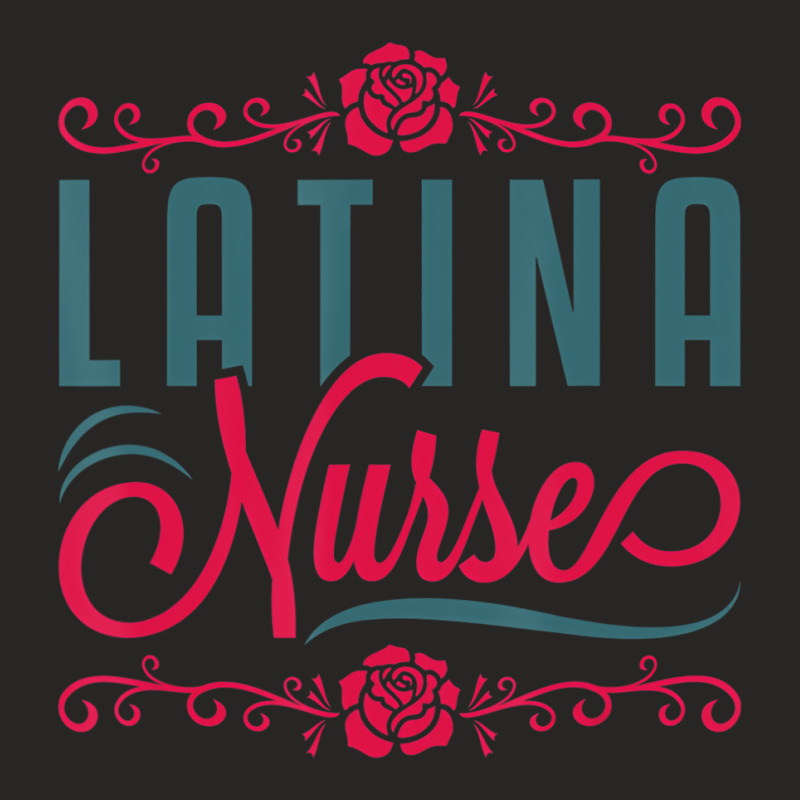 Latina Nurse Rn Lpn Practitioner Women Latinx Hisp Ladies Fitted T-Shirt by heffopance | Artistshot