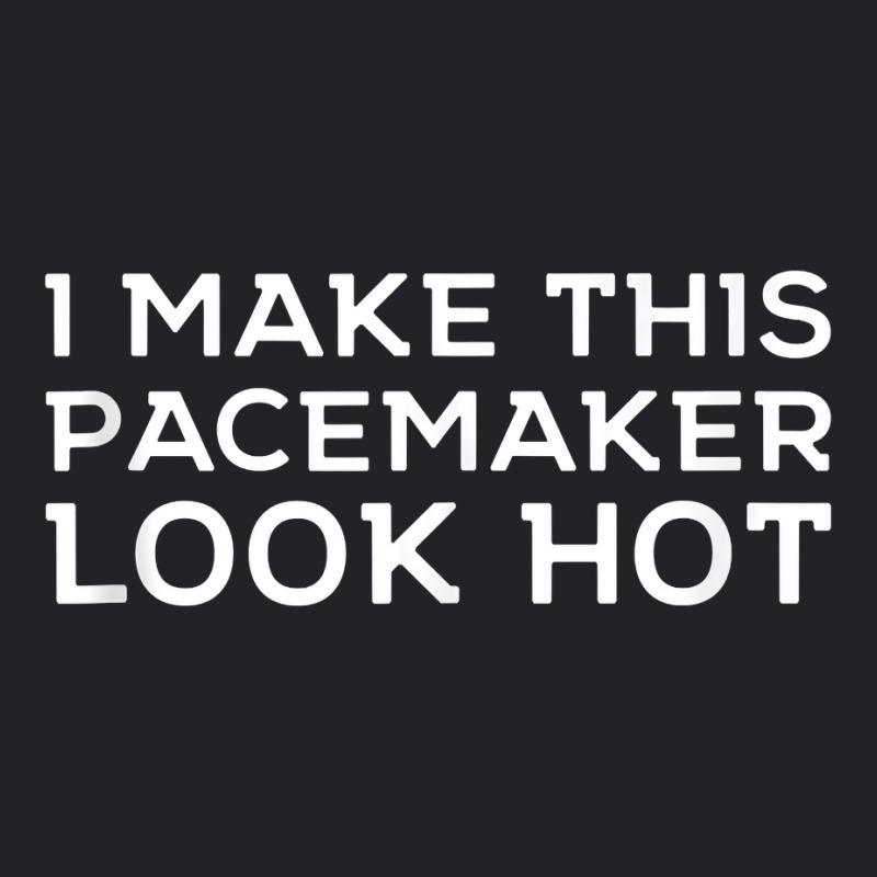 Funny Cardiac I Make This Pacemaker Look Hot Surge Youth Tee | Artistshot