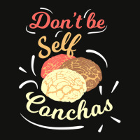 Don't Be Self Conchas Funny Mexican Sweet Bread Pu Scorecard Crop Tee | Artistshot