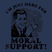 I'm Just Here For Moral Support T Shirt. Funny Tee Men Denim Jacket | Artistshot