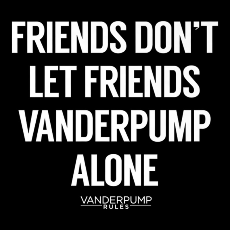 Vanderpump Rules Friends Don't Let Friends Pump Al Adjustable Cap | Artistshot