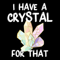 I Have A Crystal For That Funny Gemstone Chakra He Lightweight Hoodie | Artistshot