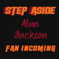 Alan Jackson - Step Aside Graphic T-shirt | Artistshot