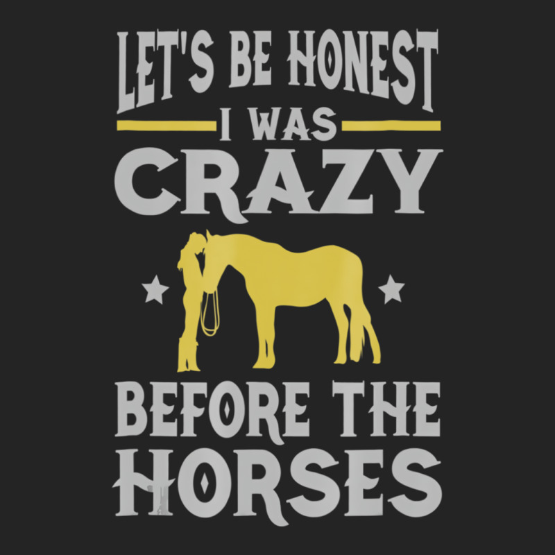 Let's Be Honest I Was Crazy Before The Horses Tshi 3/4 Sleeve Shirt | Artistshot