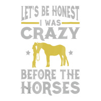 Let's Be Honest I Was Crazy Before The Horses Tshi Men's T-shirt Pajama Set | Artistshot